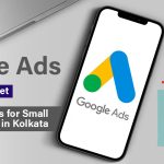 How to Run Google Ads on a Low Budget – Tips for Small Businesses in Kolkata