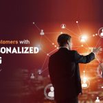 How to Reach the Right Customers with Hyper-Personalized Marketing